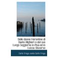 thumbnail image 1 of Delle Donne Fiorentine Di Dante Alighieri E del Suo Lungo Soggiorno in Pisa Ed in Lucca: Discorso, (Paperback), 1 of 1