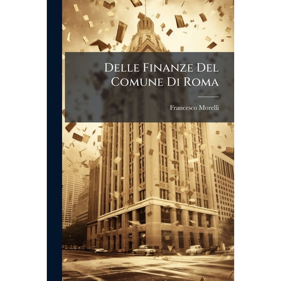 Delle Finanze Del Comune Di Roma (Paperback)