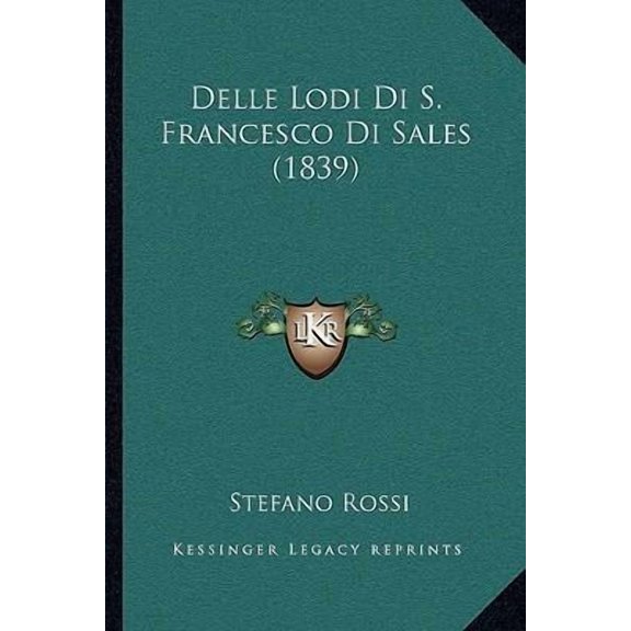 Delle Lodi Di S. Francesco Di Sales (1839) Paperback