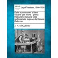 thumbnail image 1 of Delle Successioni AI Beni Vacanti Per Morte : Prima Traduzione Italiana Fatta Sull'originale Inglese Da Cesare Dalbono. (Paperback), 1 of 1