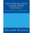 thumbnail image 1 of Dellner Puzzles Large Print Sudoku 2: Medium to Moderate Sudoku Puzzles (Paperback)(Large Print), 1 of 1