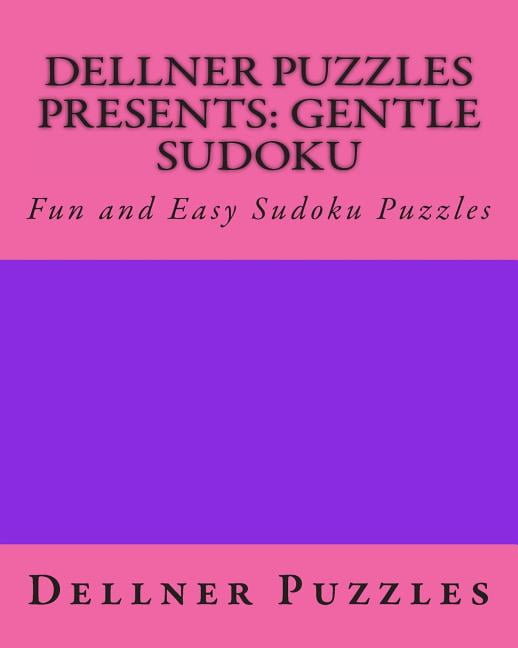 Dellner Puzzles Presents: Gentle Sudoku: Fun and Easy Sudoku Puzzles (Paperback)