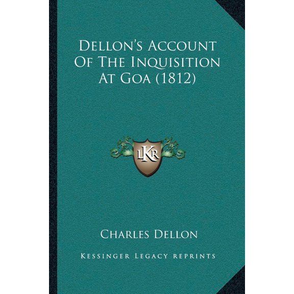 Dellon's Account of the Inquisition at Goa (1812) (Paperback)