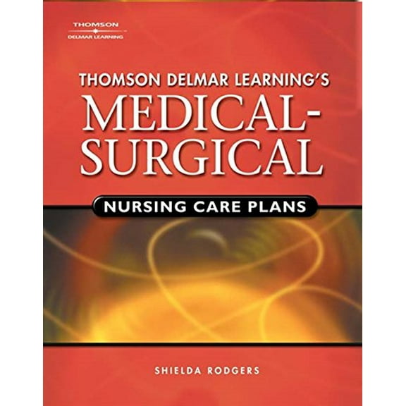 Pre-Owned Delmar's Medical-Surgical Nursing Care Plans (Paperback) 0766859975 9780766859975