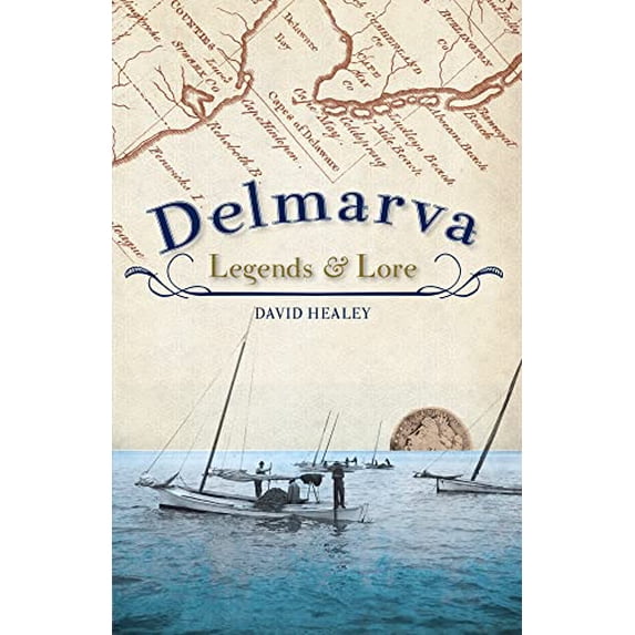 Pre-Owned Delmarva Legends & Lore (Paperback) 1596299215 9781596299214