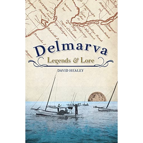 Pre-Owned Delmarva Legends & Lore (Paperback) 1596299215 9781596299214