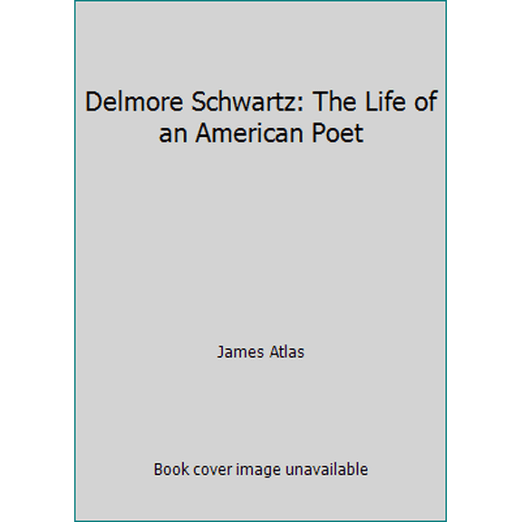 Pre-Owned Delmore Schwartz: The Life of an American Poet (Paperback) 0380410389 9780380410385