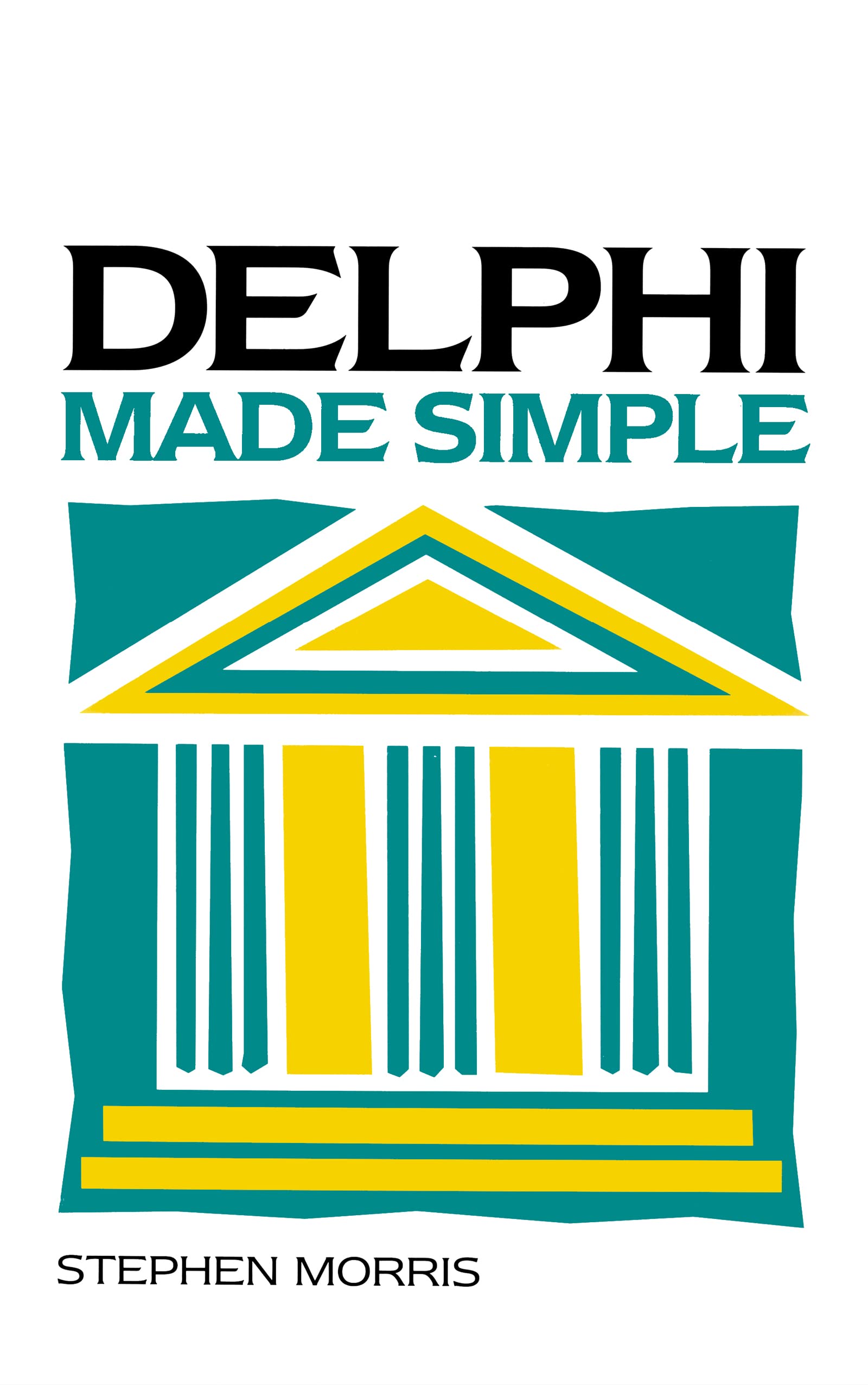 Delphi Made Simple (Made Simple Computer) - Morris, Stephen - Walmart.com