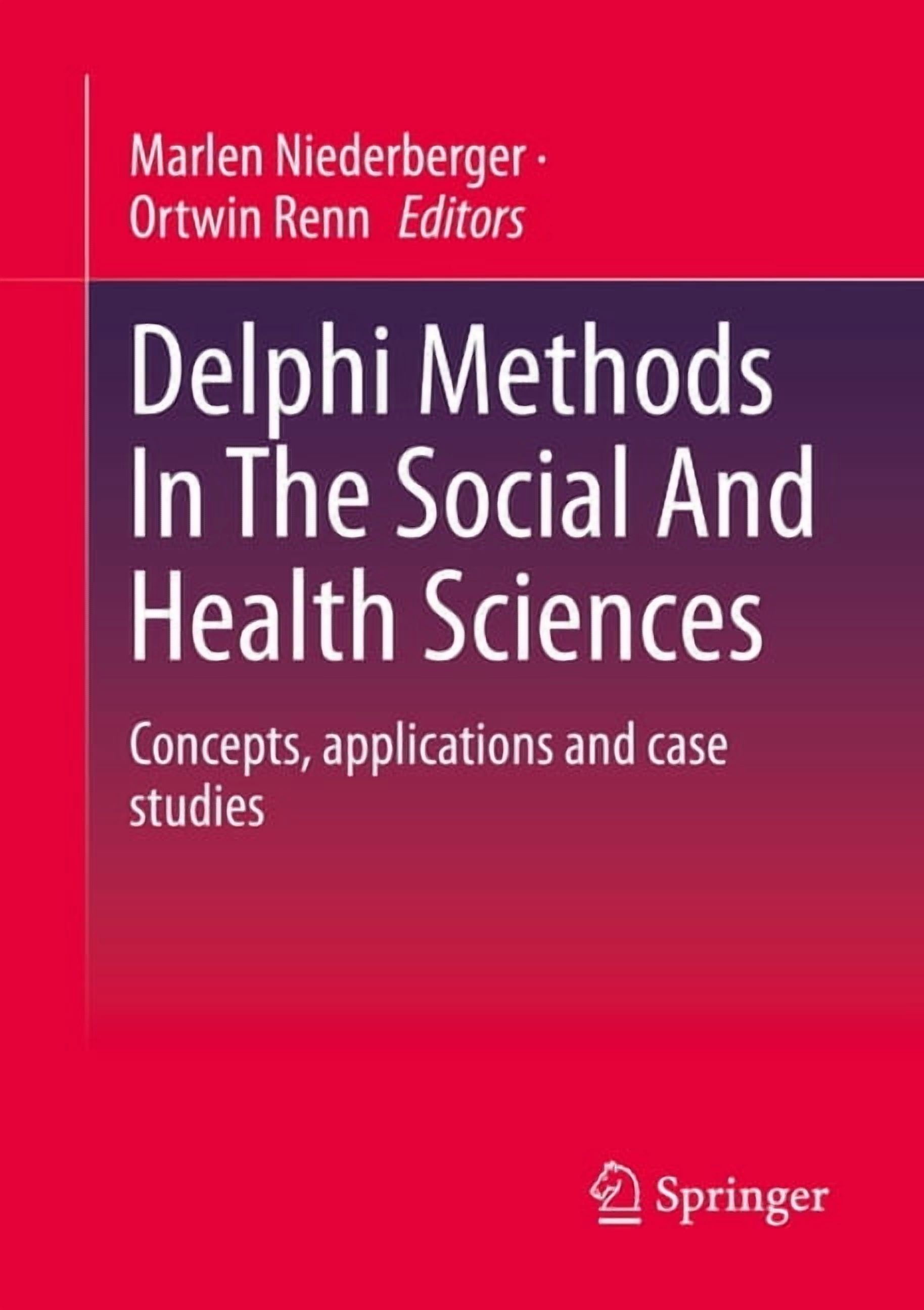 Delphi Method Case Study Delphi Methods in the Social and Health Sciences: Concepts ...