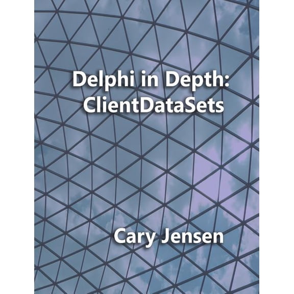 Delphi in Depth: ClientDataSets