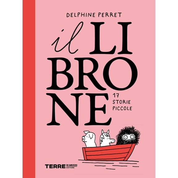 Delphine Perret,Gioia Sartori Il librone. 17 storie piccole. Ediz. illustrata (Paperback)