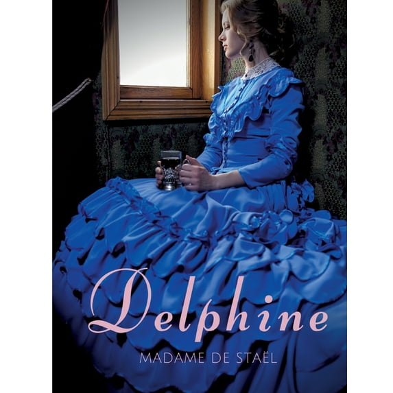 Delphine: le premier roman de Madame de Stal French Edition Paperback 2322419079 9782322419074 Madame de Stal