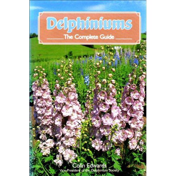 Pre-Owned Delphiniums: The Complete Guide (Hardcover) 1852231505 9781852231507