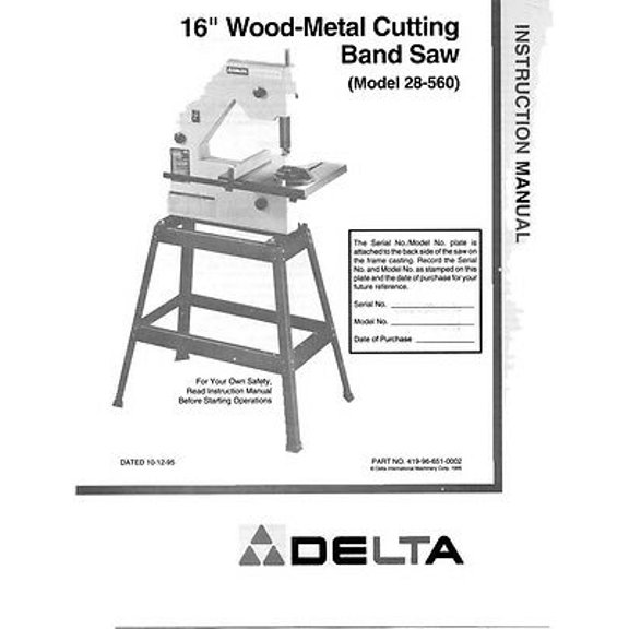 Instruction Manual ONLY for Delta 28-560 16" Wood-Metal Cutting Band Saw Instruction Manual REPRINT