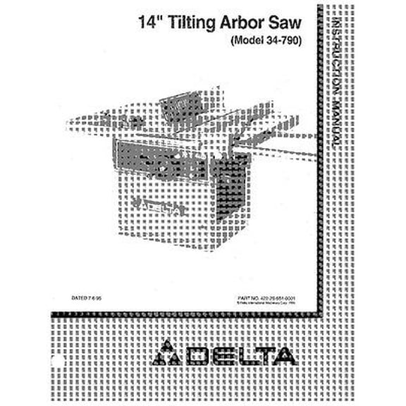 Instruction Manual ONLY for Delta 34-790 14" Tilting Arbor Saw Instruction Manual REPRINT