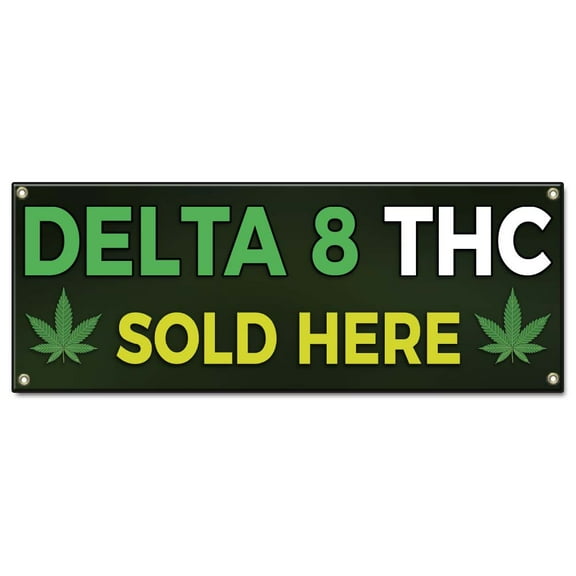 Delta 8 THC Sold Here | 24" X 72" Banner | Heavy Duty 13oz. Outdoor Vinyl Single Sided With Grommets | Made in The USA