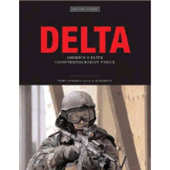Pre-Owned Delta: America's Elite Counterterrorist Force (Military Power) (Paperback) 0760321108 9780760321102