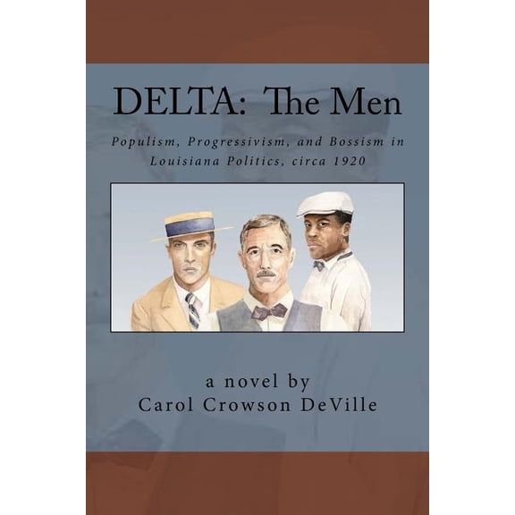 Delta: The Men (Paperback) by Carol Crowson Deville