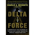 thumbnail image 1 of Pre-Owned Delta Force: A Memoir by the Founder of the U.S. Military's Most Secretive Special-Operations Unit, 9780062249692, Paperback, Reprint edition, 1 of 1