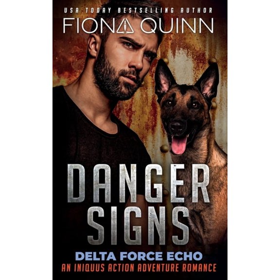 Delta Force Echo: An Iniquus Action Adve Danger Signs, Book 1, (Paperback)