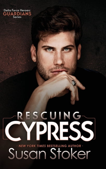 Delta Force Heroes: Guardians Rescuing Cypress, Book 2, (Hardcover)