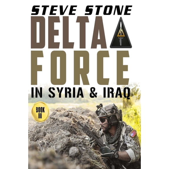 Delta Force Delta Force in Syria & Iraq, Book 3, (Paperback)