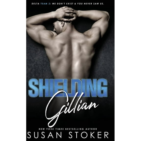 Delta Team Two Shielding Gillian, Book 1, (Hardcover)