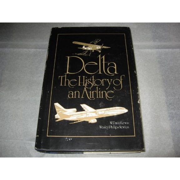 Pre-Owned Delta: The History of an Airline (Hardcover) 0820304654 9780820304656