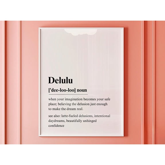 Delulu Era Funny Minimalist Viral Quote Poster Unframed Paper Print