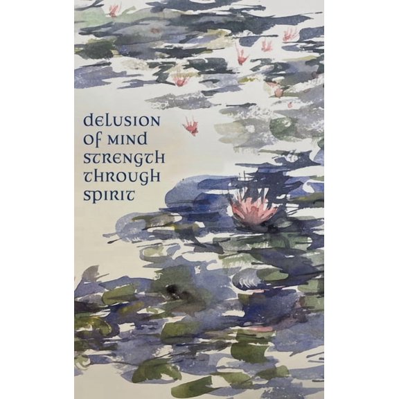 Delusion Of Mind Strength Through Spirit, (Hardcover)