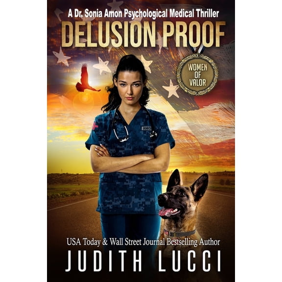 Delusion Proof: A Sonia Amon, MD Medical Thriller  Dr. Sonia Amon Medical Thrillers   Paperback  1706790570 9781706790570 Judith Lucci