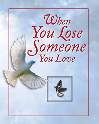 Pre-Owned When You Lose Someone You Love (Deluxe Prayer Book) (Hardcover) 1450845789 9781450845786