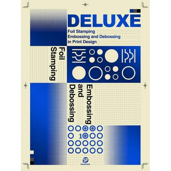Deluxe: Foil Stamping, Embossing and Debossing in Print Design, (Hardcover)