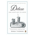 thumbnail image 1 of Pre-Owned Deluxe: How Luxury Lost Its Luster (Paperback) 0143113704 9780143113706, 1 of 1