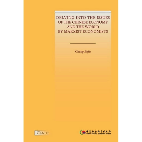 Delving into the Issues of the Chinese Economy and the World by Marxist Economists, (Paperback)
