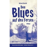 Dem Blues auf den Fersen Was geschah wirklich damals, bei Robert Johnson & Co.?, Hardcover