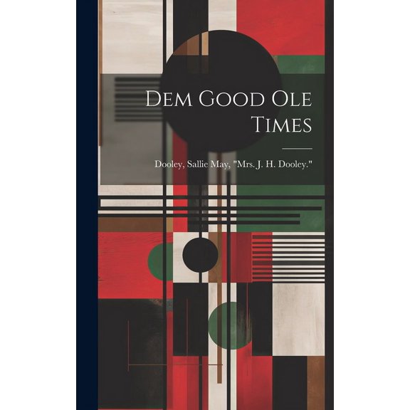 Dem Good Ole Times (Hardcover)