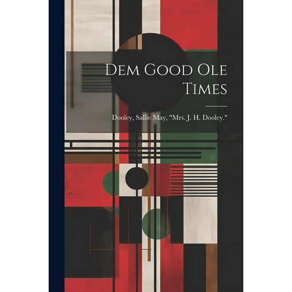 Dem Good Ole Times (Paperback)