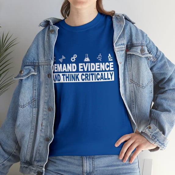 Demand Evidence And Think Critically Science TShirt