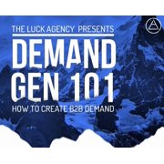 Demand Generation Marketing 101 How to Create B2B Demand Hardcover