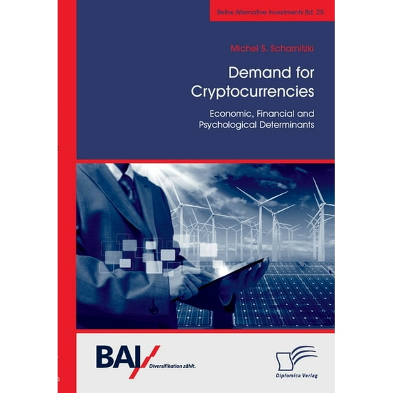 Demand for Cryptocurrencies: Economic, Financial and Psychological Determinants (Paperback)
