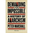 thumbnail image 1 of Pre-Owned Demanding the Impossible: A History of Anarchism, 9781604860641, 1604860642, Paperback,, 1 of 1