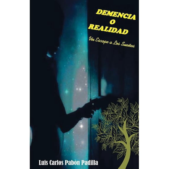 Demencia o Realidad : Un escape a los sueños (Paperback)