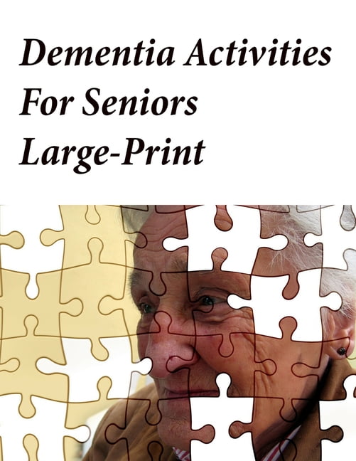 LZW OP Dementia Activities For Seniors Large-Print: Memory Activity Book and Anti-Stress and memory for the elderly, (Paperback)