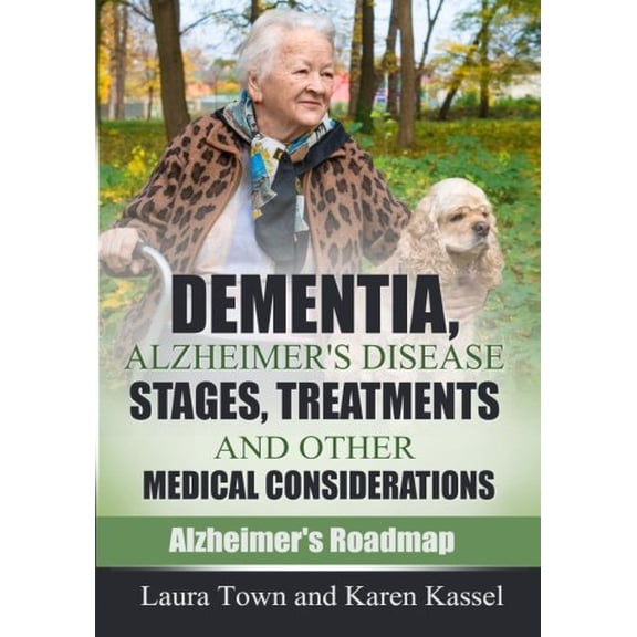 Pre-Owned Dementia, Alzheimer's Disease Stages, Treatments, and Other Medical Considerations