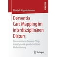 thumbnail image 1 of Dementia Care Mapping Im InterdisziplinÃ¤ren Diskurs: Personzentrierte Demenz-Pflege in Der Dynamik Gesellschaftlicher Mo, (Paperback), 1 of 1