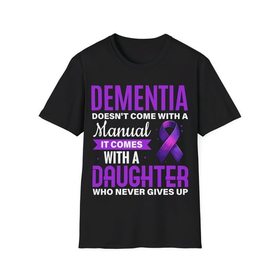 Dementia Comes With A Daughter Alzheimer's Awareness Month TShirt