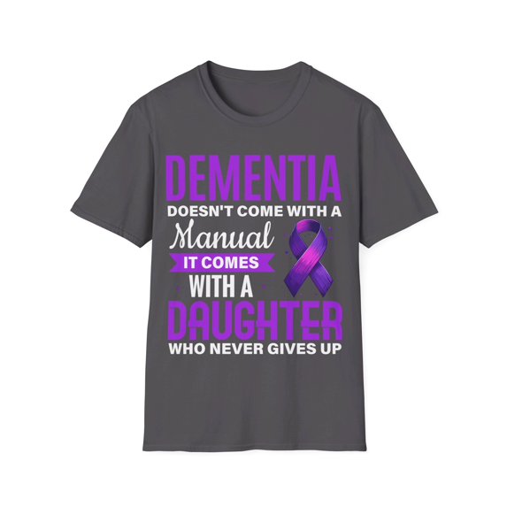 Dementia Comes With A Daughter Alzheimer's Awareness Month TShirt