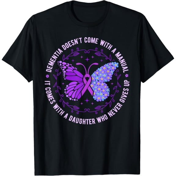 Dementia Doesn't Come With A Manual Alzheimer's Awareness T-Shirt mens t shirt，black，women，funny，misfits，men，journey