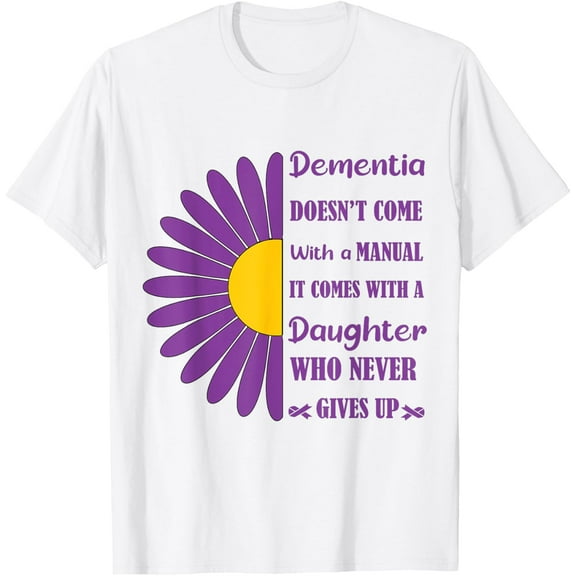 Dementia Doesn't Come With a Manual It Comes With a Daughter T-ShirtMen and women, Black T-shirt, size: Extra large S-4XL